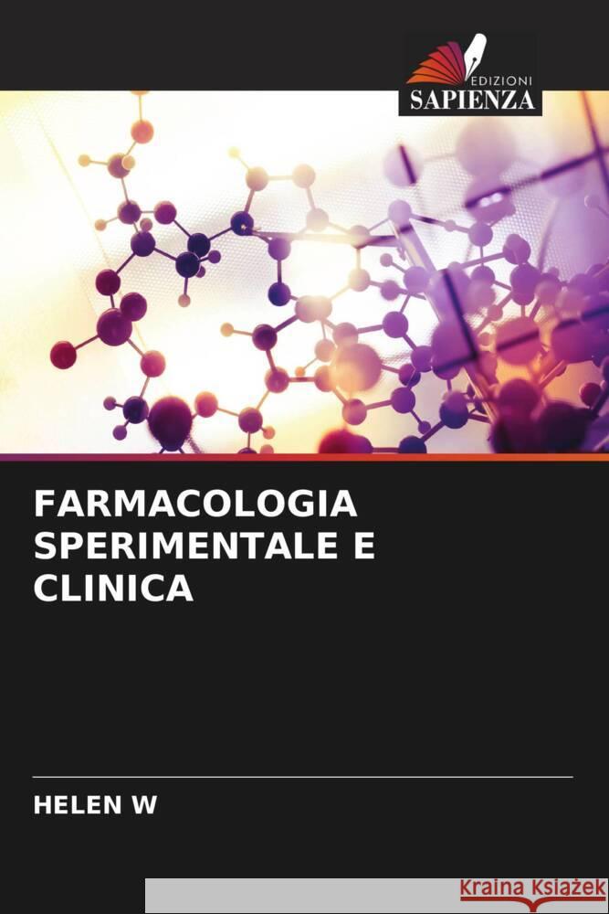 FARMACOLOGIA SPERIMENTALE E CLINICA W, HELEN 9786205018125 Edizioni Sapienza - książka