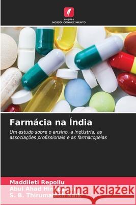 Farmácia na Índia REPOLLU, MADDILETI, Hindustan, Abul Ahad, Naik, S. B. Thirumalesh 9786203908800 Edições Nosso Conhecimento - książka
