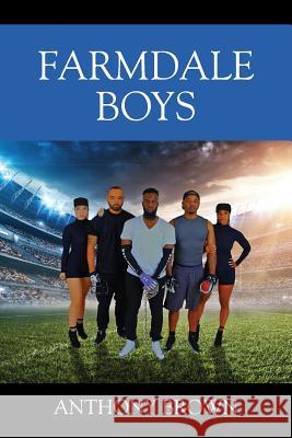 Farmdale Boys Anthony Brown   9780578215389 Friendship Publishing - książka