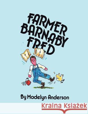 Farmer Barnaby Fred Madelyn Anderson 9781982211899 Balboa Press - książka