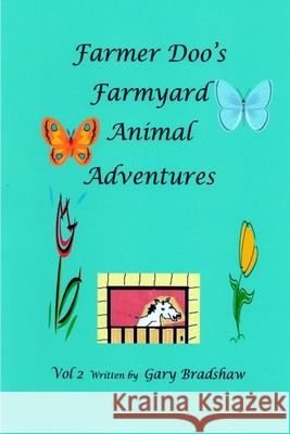 Farmer Doo's Farmyard Animal Adventures Gary Bradshaw 9781291679427 Lulu.com - książka