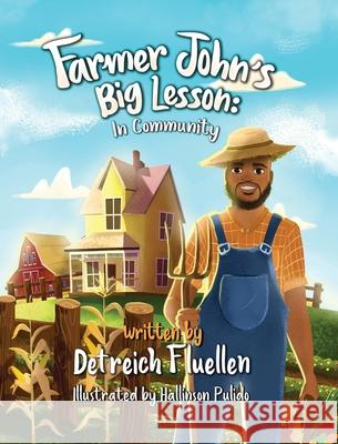 Farmer John's Big Lesson: In Community Detreich Fluellen 9781953307422 Mynd Matters Publishing - książka