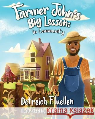 Farmer John's Big Lesson: In Community Detreich Fluellen 9781953307439 Mynd Matters Publishing - książka