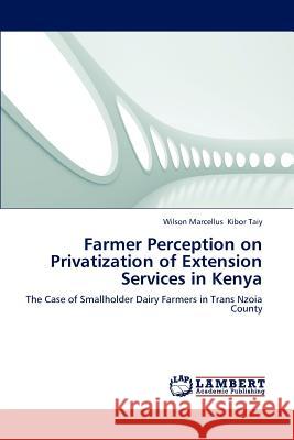 Farmer Perception on Privatization of Extension Services in Kenya  9783838342221 LAP Lambert Academic Publishing - książka