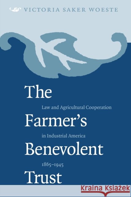 Farmer's Benevolent Trust Woeste, Victoria Saker 9780807847312 University of North Carolina Press - książka
