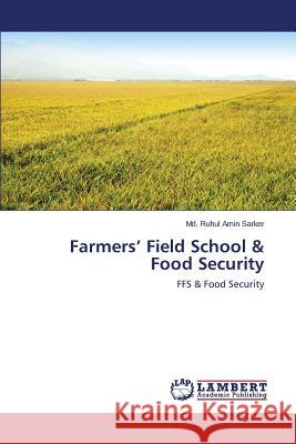 Farmers' Field School & Food Security Sarker MD Ruhul Amin 9783659350375 LAP Lambert Academic Publishing - książka