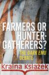 Farmers or Hunter-gatherers? Peter Sutton 9780522877854 Melbourne University Press