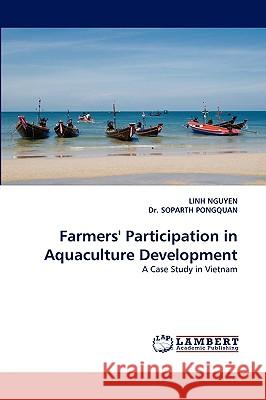 Farmers' Participation in Aquaculture Development Linh Nguyen, Dr Soparth Pongquan, Dr Soparth Pongquan 9783838381282 LAP Lambert Academic Publishing - książka