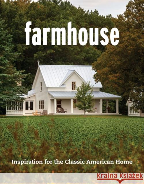 Farmhouse: Inspiration for the Classic American Home Editors of 'Fine Homebuilding' 9781641551649 Taunton Press Inc - książka