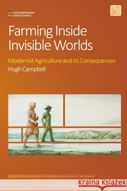 Farming Inside Invisible Worlds: Modernist Agriculture and Its Consequences Campbell, Hugh 9781350327740 Bloomsbury Academic - książka