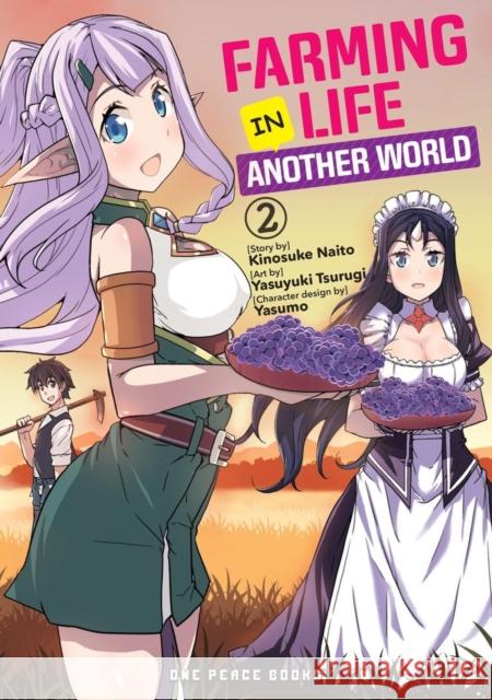 Farming Life in Another World Volume 2 Kinosuke Naito Yasuyuki Tsurugi 9781642731026 Social Club Books - książka