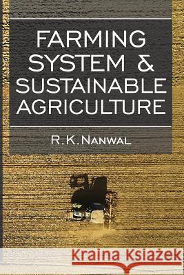 Farming System and Sustainable Agriculture R. Nanwal 9789389130089 New India Publishing Agency- Nipa - książka