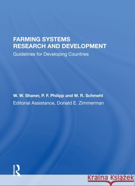 Farming Systems Research and Development: Guidelines for Developing Countries W. W. Shaner 9780367169176 Routledge - książka