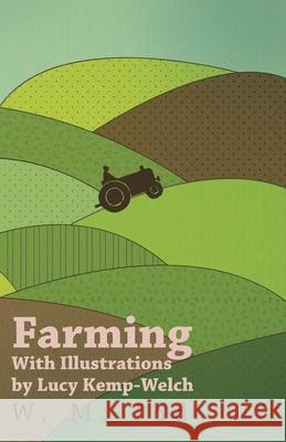 Farming with Illustrations by Lucy Kemp-Welch W. M. Tod Lucy Kemp-Welch 9781473337367 Read Books - książka