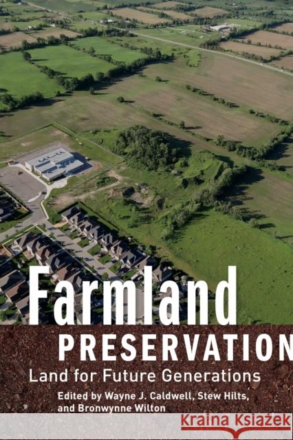Farmland Preservation: Land for Future Generations Caldwell, Wayne J. 9780887558207 University of Manitoba Press - książka
