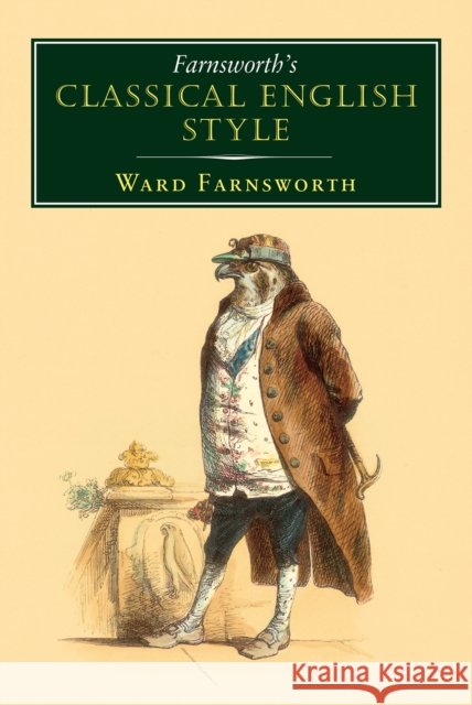 Farnsworth's Classical English Style Ward Farnsworth 9781567926651 David R. Godine, Publishers - książka