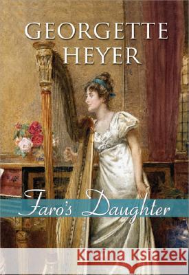Faro's Daughter Georgette Heyer 9781402213526 Sourcebooks Casablanca - książka