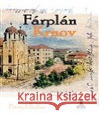Fárplán Krnov Pavel Šuba 9788090961005 Pavel Šuba - książka