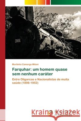 Farquhar: um homem quase sem nenhum caráter Camargo Milani, Martinho 9786202042307 Novas Edicioes Academicas - książka