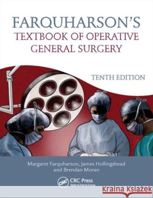 Farquharson's Textbook of Operative General Surgery Farquharson                              Michelle Moran Hollingshead 9781444175929 CRC Press - książka