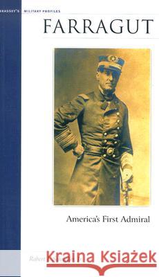 Farragut: America's First Admiral Robert John, Jr. Schneller 9781574885422 Potomac Books - książka