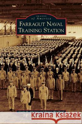 Farragut Naval Training Station Gayle E Alvarez, Dennis Woolford 9781531646516 Arcadia Publishing Library Editions - książka