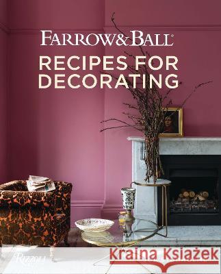 Farrow and Ball: Recipes for Decorating Joa Studholme Charlotte Crosby James Merrell 9780789341570 Rizzoli International Publications - książka