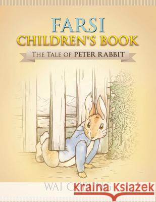 Farsi Children's Book: The Tale of Peter Rabbit Wai Cheung 9781977794482 Createspace Independent Publishing Platform - książka