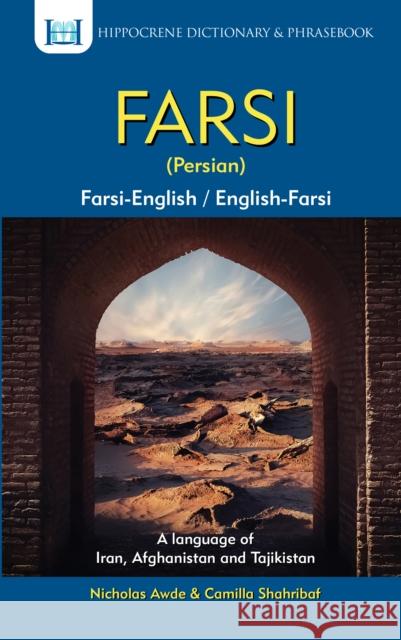 Farsi-English/English-Farsi (Persian) Dictionary & Phrasebook Nicholas Awde Camilla Shahribaf 9780781810739 Hippocrene Books Inc.,U.S. - książka