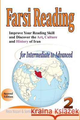 Farsi Reading: Improve Your Reading Skill and Discover the Art, Culture and History of Iran Reza Nazari Somayeh Nazari 9781973838166 Createspace Independent Publishing Platform - książka
