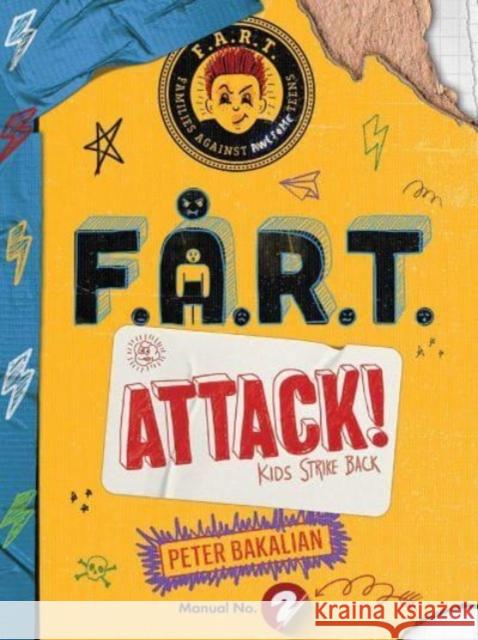 F.A.R.T. Attack!: Kids Strike Back Peter Bakalian 9781534451834 Simon & Schuster - książka