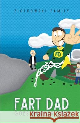 Fart Dad Goes Number Two: The Case of the Web of Words Ziolkowski Family 9781953300973 Clay Bridges Press - książka