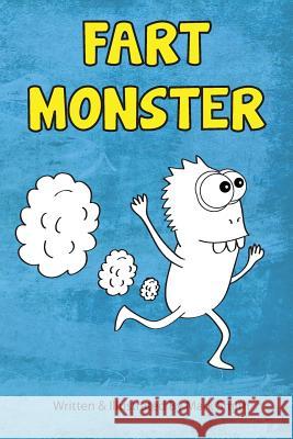 Fart Monster: A Super Funny Ilustrated Book for Kids 8-13 Mark Smith 9781493510191 Createspace - książka