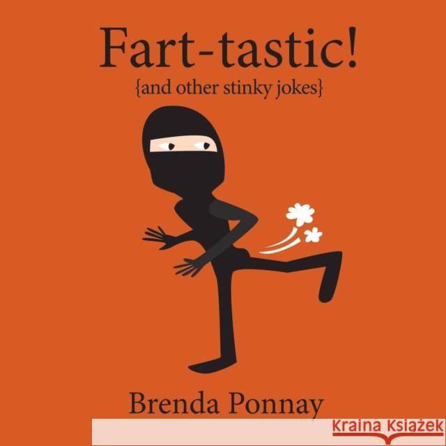 Fart-tastic Brenda Ponnay Brenda Ponnay 9781532416477 Xist Publishing - książka