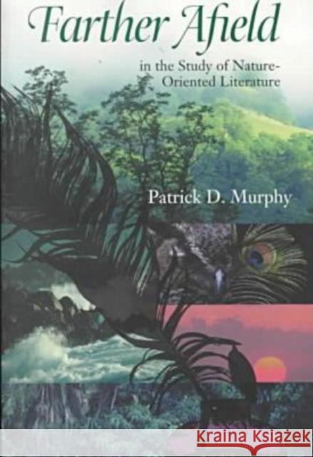 Farther Afield in the Study of Nature-Oriented Literature Murphy, Patrick D. 9780813919065 University of Virginia Press - książka