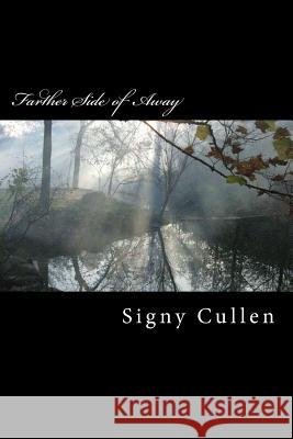 Farther Side of Away Signy Cullen 9781484847428 Createspace - książka