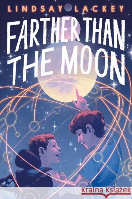 Farther Than the Moon Lindsay Lackey 9781250205209 Roaring Brook Press - książka