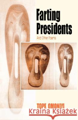 Farting Presidents and Other Poems Tope Omoniyi 9789780390433 Kraft Books - książka