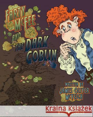 Farty McFee and the Dark Goblin James Oliver McVeigh William Johnson 9781547194872 Createspace Independent Publishing Platform - książka