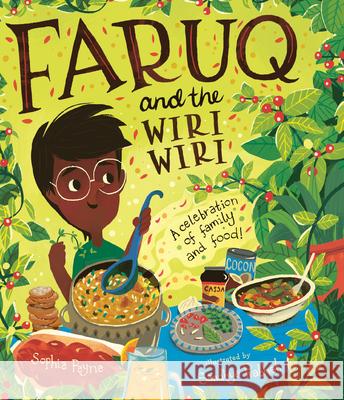 Faruq and the Wiri Wiri Sophia Payne Sandhya Prabhat 9781536241228 Templar Books - książka