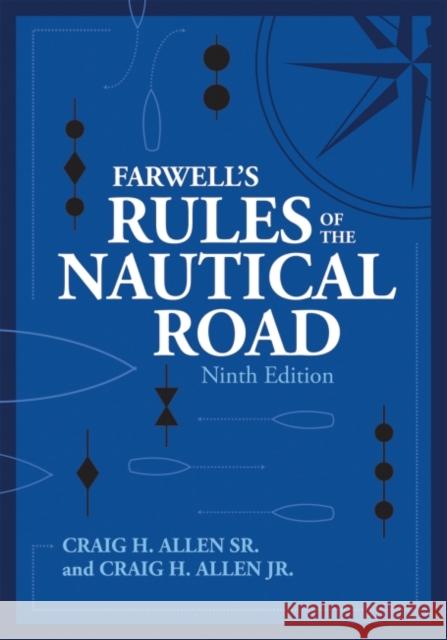 Farwell's Rules of the Nautical Road Ninth Edition Craig H. Alle Craig H. Alle 9781682475492 US Naval Institute Press - książka