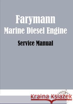 Farymann Marine Diesel Engine  9783954272372 Maritimepress - książka