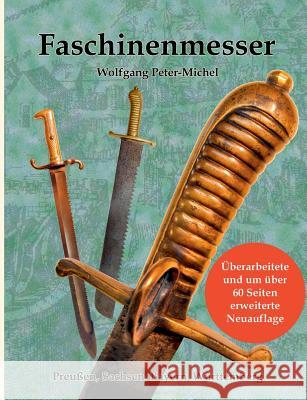 Faschinenmesser: Preußen, Sachsen, Bayern, Württemberg Peter-Michel, Wolfgang 9783732231713 Books on Demand - książka