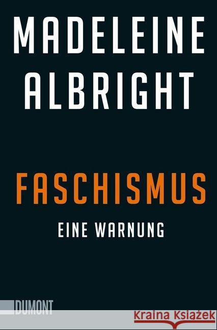 Faschismus : Eine Warnung Albright, Madeleine 9783832165123 DuMont Buchverlag - książka