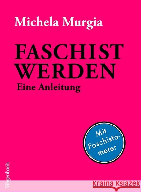 Faschist werden Eine Anleitung Michela Murgia 9783803136862 Klaus Wagenbach Verlag - książka