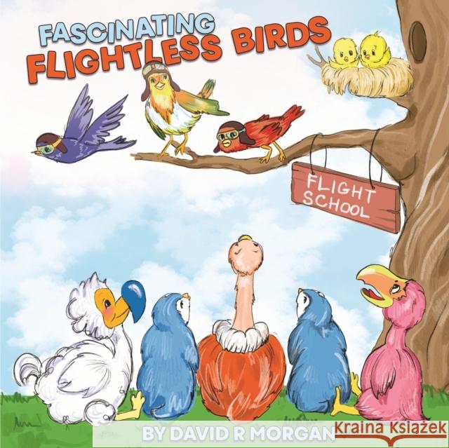 Fascinating Flightless Birds David R. Morgan Kateryna Shchufan Terrie Sizemore 9781946908391 2 Z Press LLC - książka