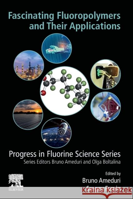 Fascinating Fluoropolymers and Their Applications Ameduri, Bruno 9780128218730 Elsevier - książka