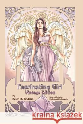 Fascinating Girl: Vintage Edition Helen B. Andelin Dixie Andelin Forsyth 9781946032065 Axicon Circle, LLC - książka