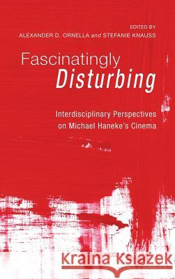 Fascinatingly Disturbing Alexander D Ornella, Stefanie Knauss 9781498255295 Pickwick Publications - książka