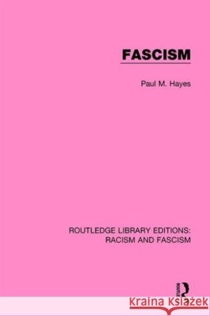 Fascism Paul M. Hayes 9781138938373 Taylor & Francis Group - książka